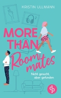 More Than Roommates: Nicht gesucht, aber gefunden 398778721X Book Cover