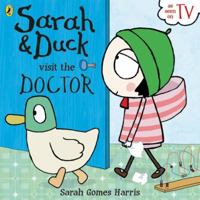 Sarah & Duck Visit the Doctor 0723298459 Book Cover