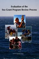 Evaluation of the Sea Grant Program Review Process 0309102340 Book Cover