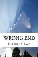 Wrong End 1497463823 Book Cover