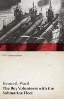 The Boy Volunteers with the Submarine Fleet 9355892799 Book Cover
