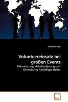 Volunteereinsatz bei großen Events: Rekrutierung, Arbeitsplanung und Einweisung freiwilliger Helfer 3639260430 Book Cover