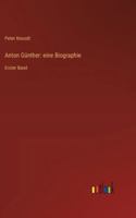 Anton Günther: eine Biographie: Erster Band (German Edition) 3368535943 Book Cover