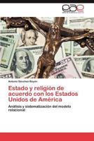 Estado y Religion de Acuerdo Con Los Estados Unidos de America 3848476312 Book Cover
