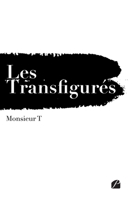 Les Transfigurés (French Edition) 2754768149 Book Cover