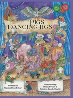 Pigs Dancing Jigs 1952209269 Book Cover