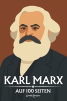 Karl Marx: auf 100 Seiten (German Edition) B0FGW4M5HK Book Cover