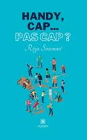 Handy, cap...pas cap ? B0C92WVWPX Book Cover