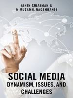 Social Media: Dynamism, Issues, and Challenges 1482826461 Book Cover