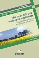 Plan de acción para formadores ambientales: Educación y resolución de conflictos ambientales (Spanish Edition) 9582007389 Book Cover
