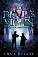 The Devil's Violin: And other short stories 1095527290 Book Cover