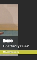 Ren�e: Ciclo "Amor y exilios" 151901225X Book Cover