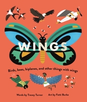 Wings: Birds, bees, biplanes, and other things with wings 0753475537 Book Cover