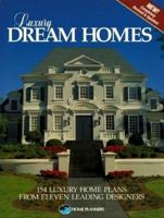 Luxury Dream Homes: 154 Luxury Home Plans from Eleven Leading Designers (Home Plans)