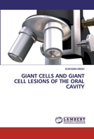 GIANT CELLS AND GIANT CELL LESIONS OF THE ORAL CAVITY 6200564744 Book Cover