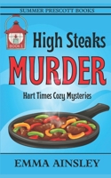 High Steaks Murder (Hart Times Cozy Mysteries) B0C9SDMHSL Book Cover
