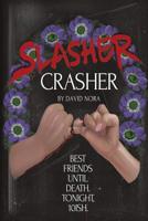 Slasher Crasher 1684333288 Book Cover