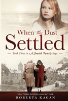 When The Dust Settled: Book Three in a Jewish Family Saga B08QBYGH3Y Book Cover