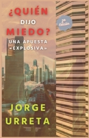 ¿Quién dijo miedo?: Una apuesta explosiva 8409496062 Book Cover