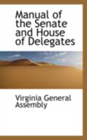 Manual of the Senate and House of Delegates 0526247932 Book Cover