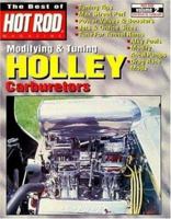 Modifying & Tuning Holley Carburetors -Volume 2 (The Best of Hot Rod Series Vol. 2) 1884089321 Book Cover