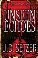 Unseen Echoes: A Supernatural Psychological Horror 197093719X Book Cover