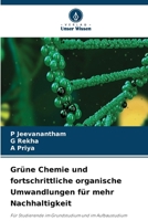 Grüne Chemie und fortschrittliche organische Umwandlungen für mehr Nachhaltigkeit (German Edition) 6630376463 Book Cover