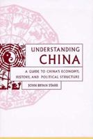 Understanding China: A Guide to China's Economy, History, and Political Culture 0809094886 Book Cover
