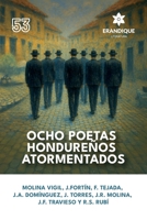 Ocho poetas hondureños atormentados B0FSPHDCP2 Book Cover