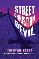 Street Christian Devil: a singular poetic perspective 1947589393 Book Cover