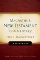 Matthew 8-15: New Testament Commentary (MacArthur New Testament Commentary Serie)