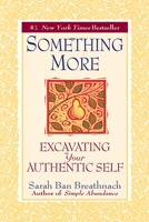 Something More: Excavating Your Authentic Self 0446524131 Book Cover