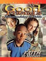 Good Friends: Relationships & Faith 0687030455 Book Cover