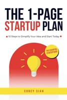 The 1-Page Startup Plan: 10 Steps to Simplify Your Idea and Start Today B0F21C734F Book Cover