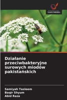 Dzialanie przeciwbakteryjne surowych miodów pakistanskich (Polish Edition) 6209072933 Book Cover