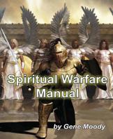 Spiritual Warfare Manual 1540587312 Book Cover