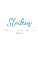 Stoikus: Pickleball: Ten Haiku for the Pickleball Court B0GFK9F965 Book Cover