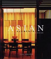 Asian Elements: Natural Balance in Eastern Design 1579590187 Book Cover