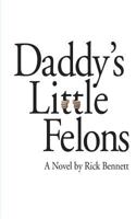 Daddy's Little Felons 0970102658 Book Cover