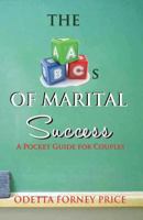 THE ABC's OF MARITAL SUCCESS: A Pocket Guide for Couples 1545216215 Book Cover