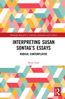 Interpreting Susan Sontag's Essays: Radical Contemplative 0367759551 Book Cover