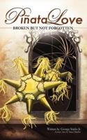 Pi Ata Love: 'Broken But Not Forgotten' 1462059252 Book Cover