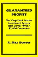 Guaranteed Profits With Small Stocks: The Only Stock Market Investment System That Comes With a $5,000 Guarantee 1928877028 Book Cover