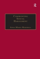 Confronting Sexual Harassment: The Law And Politics Of Everyday Life (Law, Justice and Power) 1138258377 Book Cover