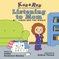 Listening to Mom: #3-Jonah and the Whale (Kay & Ray) 1732657173 Book Cover