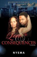 Love & Consequences 0979113806 Book Cover