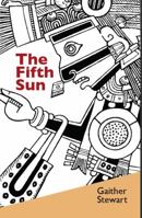 The Fifth Sun 0984026363 Book Cover