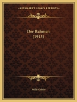 Der Rahmen (1913) 1160442177 Book Cover