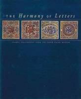 The harmony of letters: Islamic calligraphy from the Tareq Rajab Museum 9813018755 Book Cover