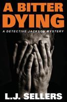 A Bitter Dying 0998793000 Book Cover